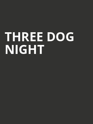 Three Dog Night, Indian Ranch, Worcester