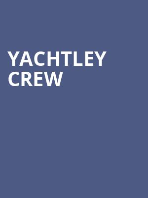 Yachtley Crew, Indian Ranch, Worcester