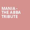 MANIA The Abba Tribute, Hanover Theatre, Worcester