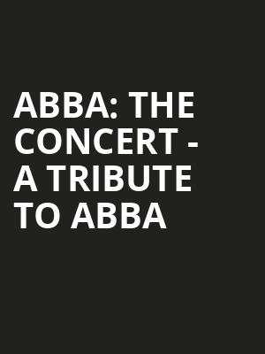 ABBA The Concert A Tribute To ABBA, Indian Ranch, Worcester