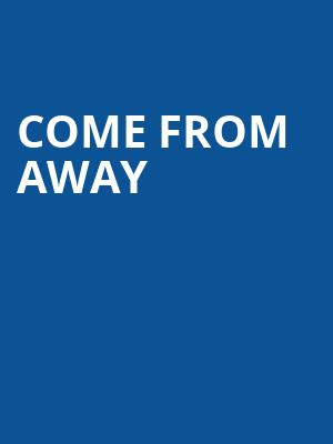 Come From Away, Hanover Theatre, Worcester