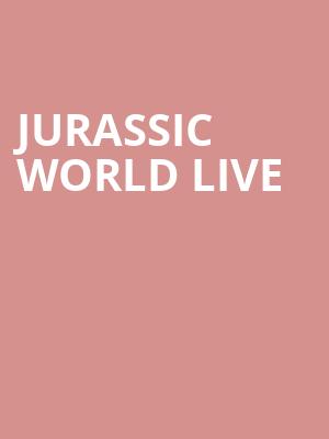 Jurassic World Live, DCU Center, Worcester