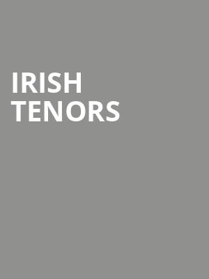 Irish Tenors, Hanover Theatre, Worcester