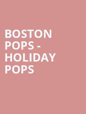 Boston Pops - Holiday Pops Poster