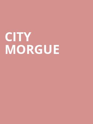 City Morgue Poster