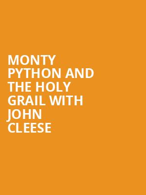 Monty Python and the Holy Grail with John Cleese, Hanover Theatre, Worcester