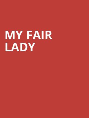 My Fair Lady, Hanover Theatre, Worcester