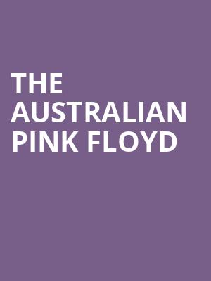 The Australian Pink Floyd, Hanover Theatre, Worcester
