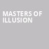 Masters Of Illusion, Hanover Theatre for the Performing Arts, Worcester