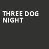 Three Dog Night, Indian Ranch, Worcester