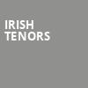 Irish Tenors, Hanover Theatre, Worcester