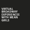 Virtual Broadway Experiences with MEAN GIRLS, Virtual Experiences for Worcester, Worcester
