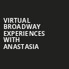 Virtual Broadway Experiences with ANASTASIA, Virtual Experiences for Worcester, Worcester