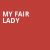 My Fair Lady, Hanover Theatre, Worcester